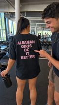 Albanian Girls Do It Better T-Shirt