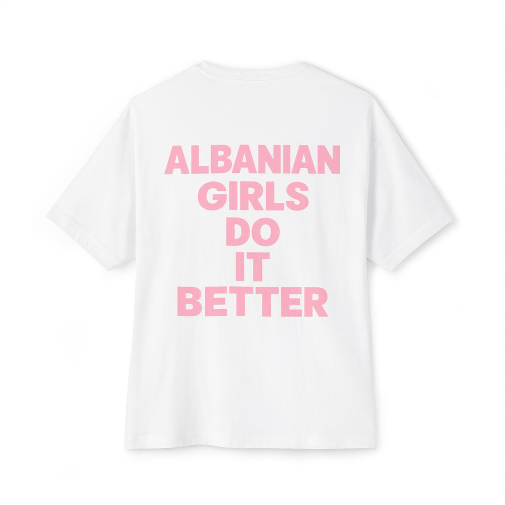 Albanian Girls Do It Better T-Shirt